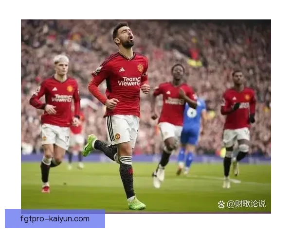 B费助攻无数，曼联中场新生力量状态回暖，备受关注