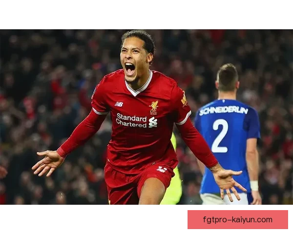 范戴克持续稳固表现助力阿利松后防线竞争力增强