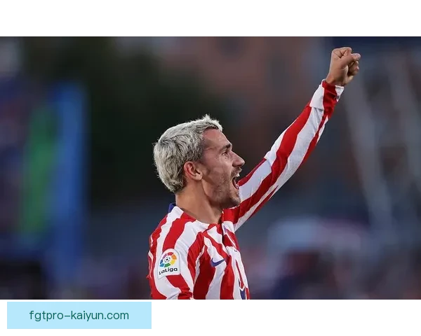 Griezmann 创造马竞队史纪录，近期表现持续提升事进球最多的球员班牙本土球员