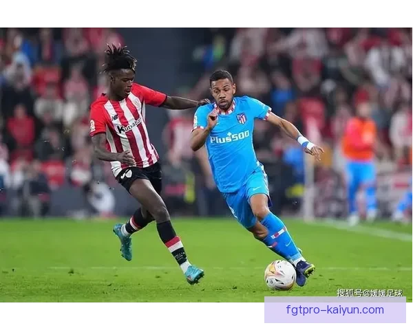 毕尔巴鄂竞技球队结构解析：青训体系与本土化战略持续提升竞争力